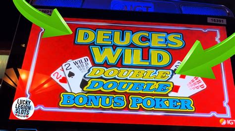 ‘Double Bonus Deuces’ .